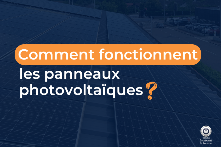 Vue rapprochée de panneaux photovoltaïques avec le titre "Comment fonctionnent les panneaux photovoltaïques ?" affiché au centre de l'image.